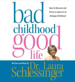 Bad Childhood---Good Life