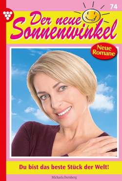 Der neue Sonnenwinkel 74 – Familienroman