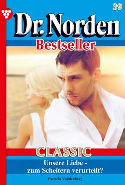 Dr. Norden Bestseller Classic 39 – Arztroman