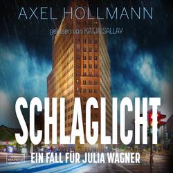 Ein Fall für Julia Wagner, Band 3: Schlaglicht (ungekürzt)