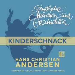 H. C. Andersen: Sämtliche Märchen und Geschichten, Kinderschnack