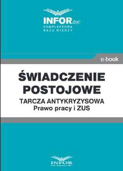 Świadczenie postojowe.Tarcza antykryzysowa.Prawo Pracy i ZUS