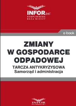 Zmiany w gospodarce odpadowej .Tarcza antykryzysowa.Samorząd i administracja