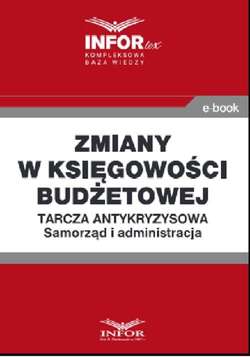 Zmiany w księgowości budżetowej .Tarcza antykryzysowa.Samorząd i administracja