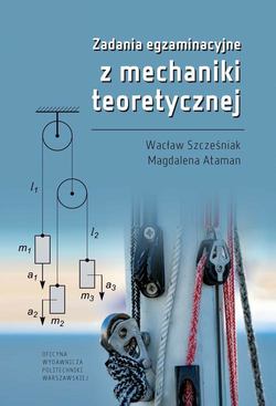 Zadania egzaminacyjne z mechaniki teoretycznej