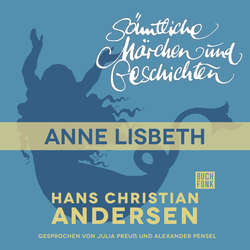H. C. Andersen: Sämtliche Märchen und Geschichten, Anne Lisbeth