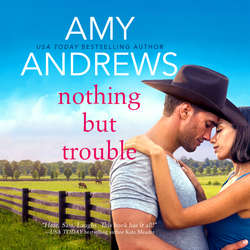 Nothing But Trouble - Credence, Colorado, Book 1 (Unabridged)