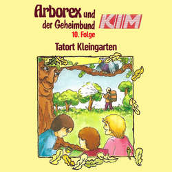 Arborex und der Geheimbund KIM, Folge 10: Tatort Kleingarten