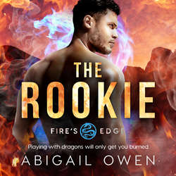 The Rookie - Fire's Edge, Book 2 (Unabridged)