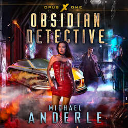 Obsidian Detective - Opus X, Book 1 (Unabridged)