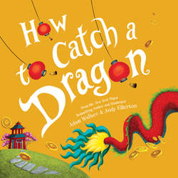 How to Catch a Dragon - How to Catch..., Book 10 (Unabridged)