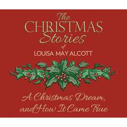 A Christmas Dream, and How It Came True (Unabridged)