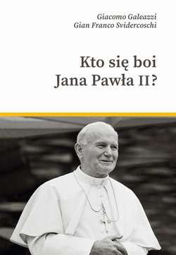 Kto się boi Jana Pawła II?