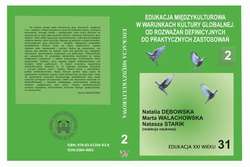 EDUKACJA MIĘDZYKULTUROWA W WARUNKACH KULTURY GLOBALNEJ. OD ROZWAŻAŃ DEFINICYJNYCH DO PRAKTYCZNYCH ZASTOSOWAŃ t.2