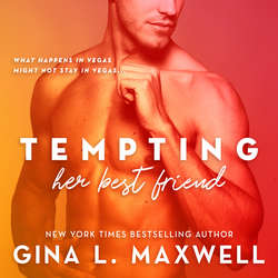 Tempting Her Best Friend - What Happens in Vegas, Book 1 (Unabridged)