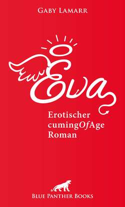 Eva | Erotischer CumingOfAge Roman