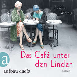 Das Café unter den Linden (Ungekürzt)