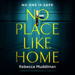 No Place Like Home - A Gripping Psychological Thriller (Unabridged)