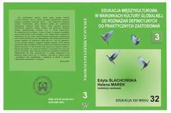 EDUKACJA MIĘDZYKULTUROWA W WARUNKACH KULTURY GLOBALNEJ. OD ROZWAŻAŃ DEFINICYJNYCH DO PRAKTYCZNYCH ZASTOSOWAŃ t.3