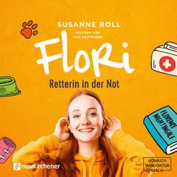 Flori - Retterin in der Not (ungekürzt)