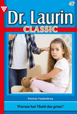 Dr. Laurin Classic 47 – Arztroman