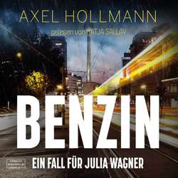 Benzin - Ein Fall für Julia Wagner (ungekürzt)