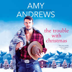 The Trouble with Christmas - Credence, Colorado, Book 2 (Unabridged)