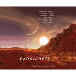 Exoplanets - Diamond Worlds, Super Earths, Pulsar Planets, and the New Search for Life Beyond Our Solar System (Unabridged)