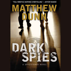 Dark Spies - A Spycatcher Novel 4 (Unabridged)
