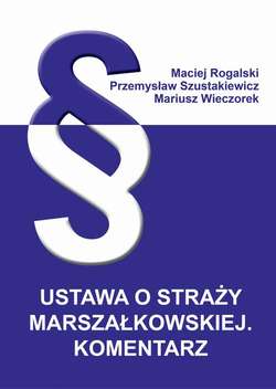 Ustawa o Straży Marszałkowskiej. Komentarz