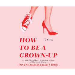 How to Be a Grown-Up (Unabridged)
