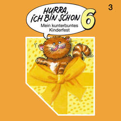 Hurra, ich bin schon ..., Folge 3: Hurra, ich bin schon 6