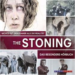 The Stoning - Nichts ist grausamer als die Realität (Ungekürzt)