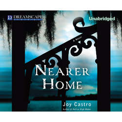 Nearer Home - A Nola Cespedes Mystery, Book 2 (Unabridged)