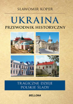 Ukraina. Przewodnik historyczny