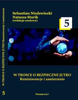 W TROSCE O BEZPIECZNE JUTRO Reminiscencje i zamierzenia t.5