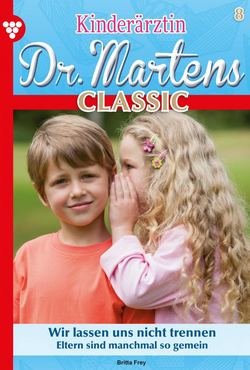 Kinderärztin Dr. Martens Classic 9 – Arztroman