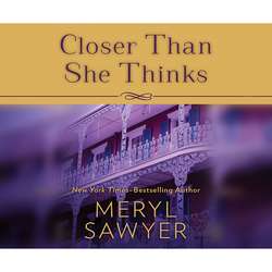 Closer Than She Thinks (Unabridged)