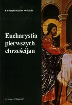 Eucharystia pierwszych chrześcijan