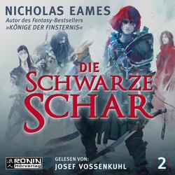 Die schwarze Schar - Die Saga, Band 2 (ungekürzt)