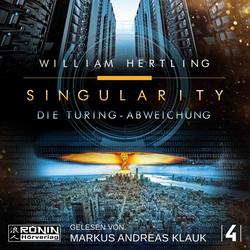 Die Turing Abweichung - Singularity, Band 4 (Ungekürzt)