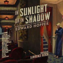 In Sunlight Or In Shadow - Stories Inspired by the Paintings of Edward Hopper (Unabridged)