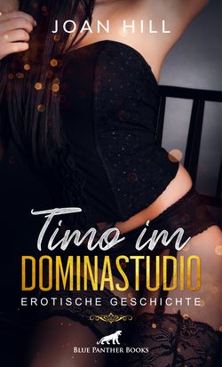 Timo im Dominastudio | Erotische Geschichte