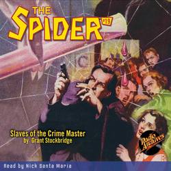 Slaves of the Crime Master - The Spider 19 (Unabridged)