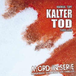 Mord in Serie, Folge 6: Kalter Tod