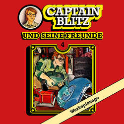 Captain Blitz und seine Freunde, Folge 4: Werkspionage