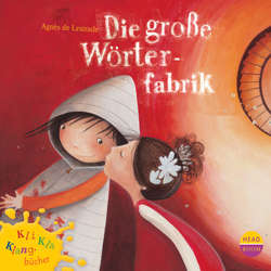 Die große Wörterfabrik - Kli-Kla-Klangbücher