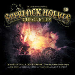Sherlock Holmes Chronicles, Folge 40: Der Detektiv auf dem Sterbebett