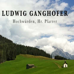 Ludwig Ganghofer, Hochwürden, Hr. Pfarrer
