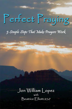 Perfect Praying: 5 Simple Steps That Make Prayers Work